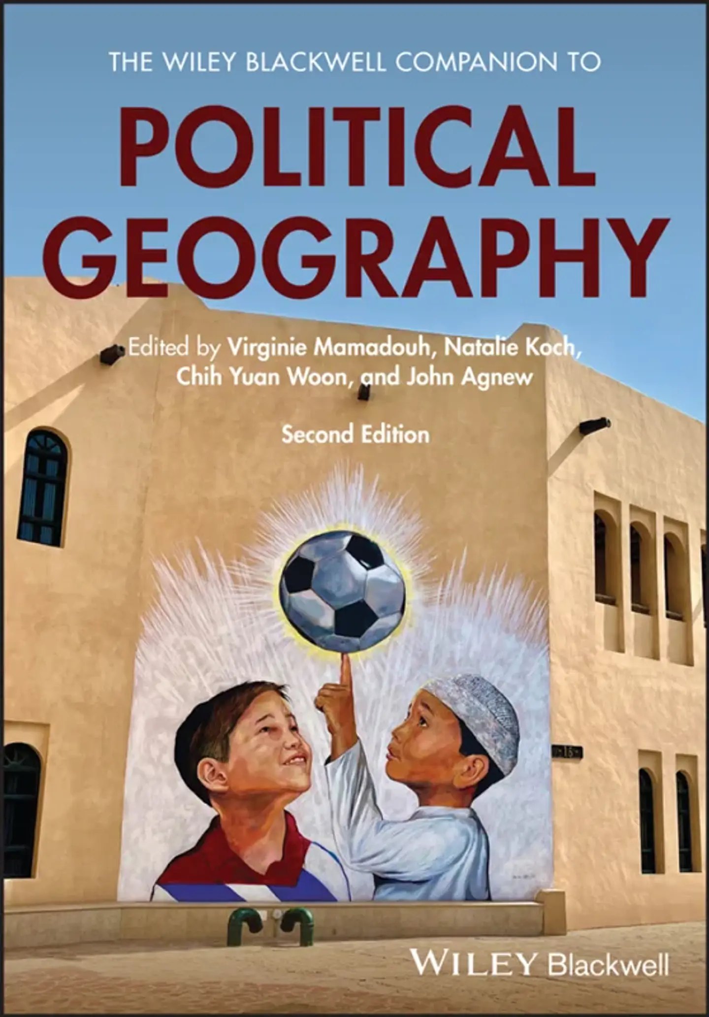 The Wiley Blackwell Companion to Political Geography 2nd Edition 1