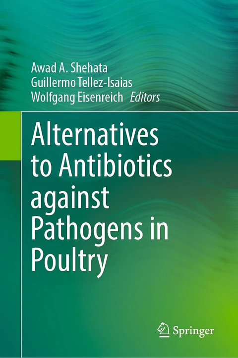 Alternatives to Antibiotics against Pathogens in Poultry 