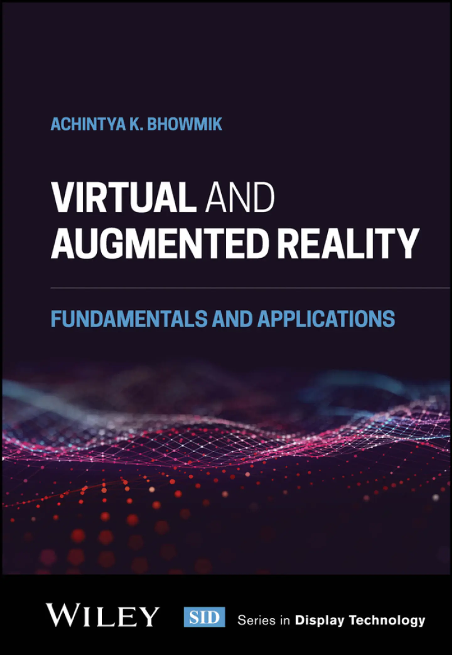 Virtual and Augmented Reality: Fundamentals and Applications 1