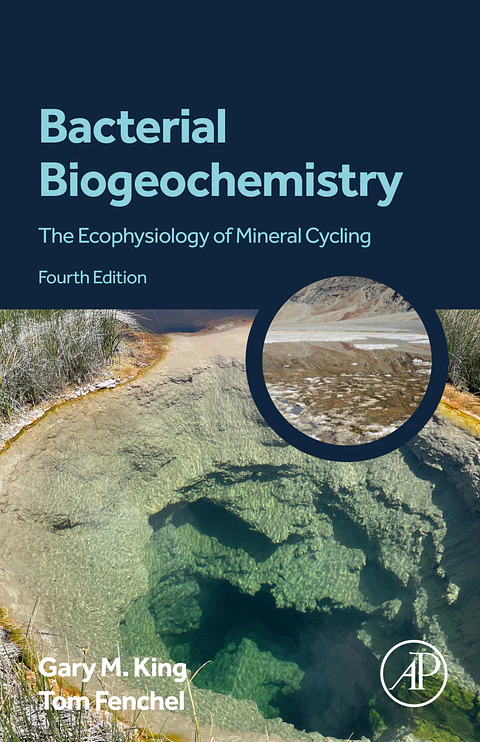 Bacterial Biogeochemistry: The Ecophysiology of Mineral Cycling 4th Edition
