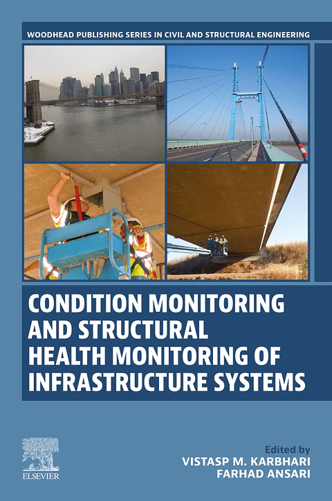 Condition Monitoring and Structural Health Monitoring of Infrastructure Systems