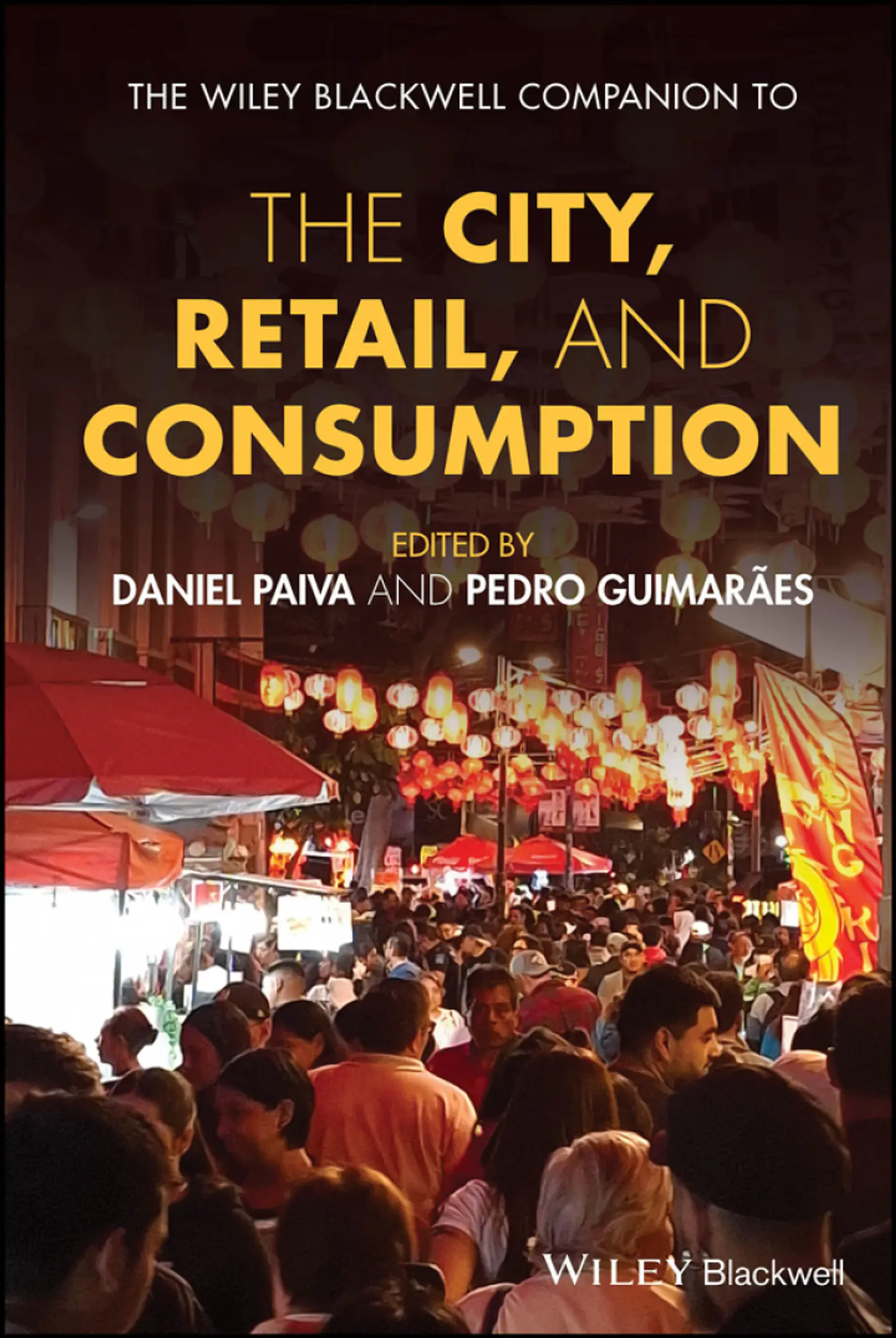 The Wiley Blackwell Companion to the City, Retail, and Consumption 1