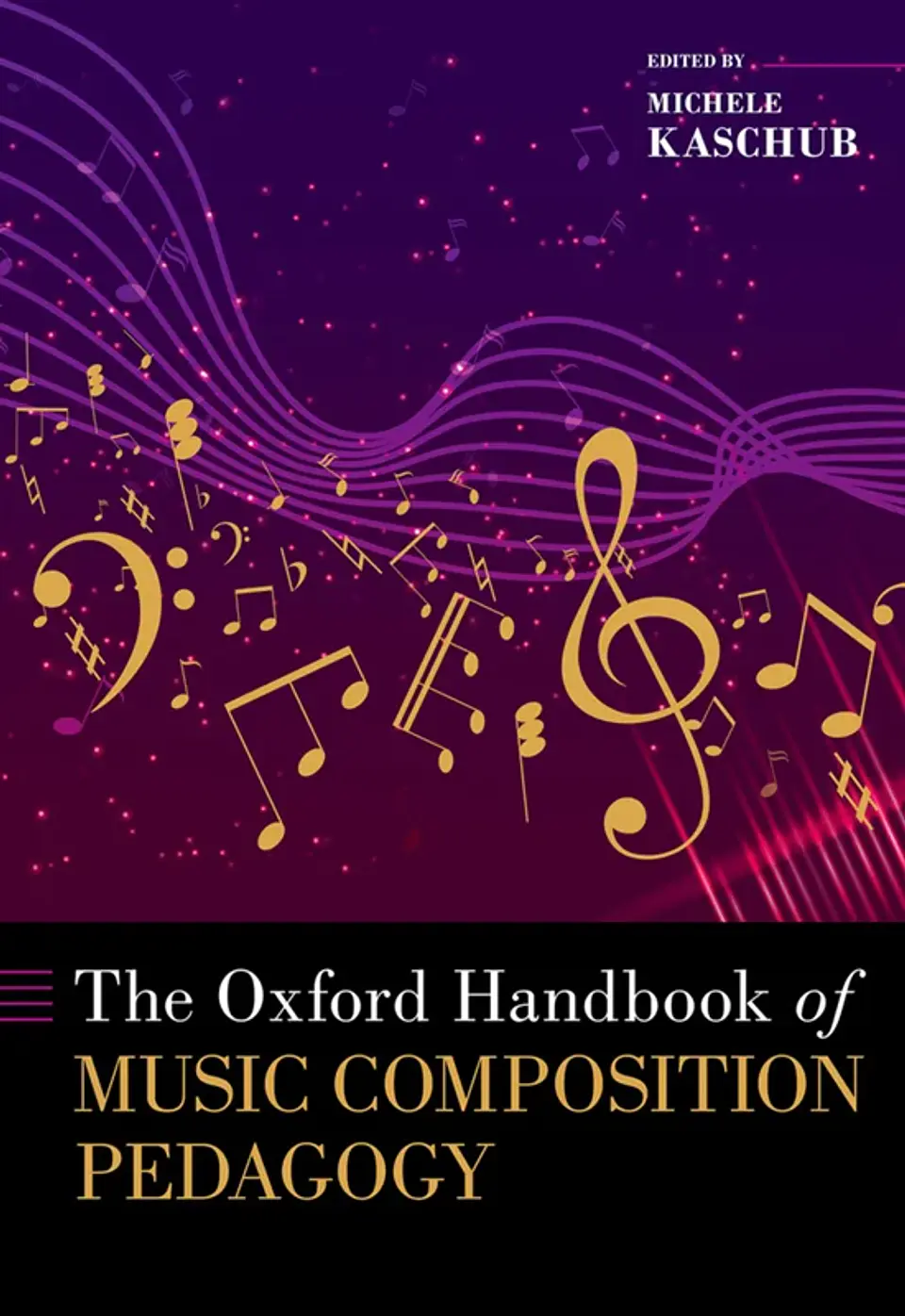 The Oxford Handbook of Music Composition Pedagogy 1