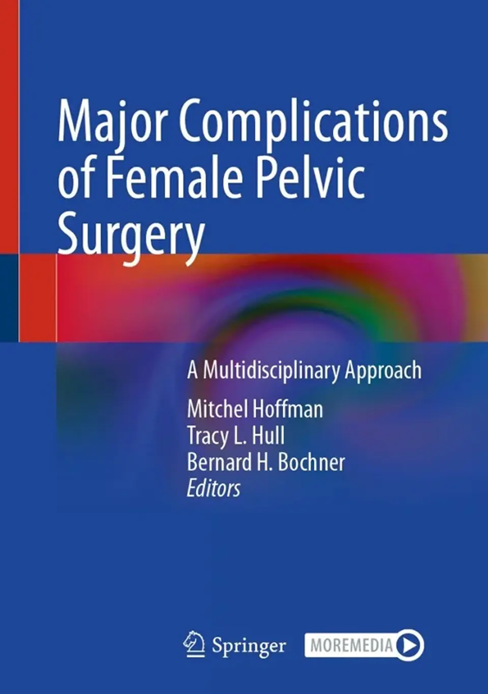 Major Complications of Female Pelvic Surgery: A Multidisciplinary Approach 1
