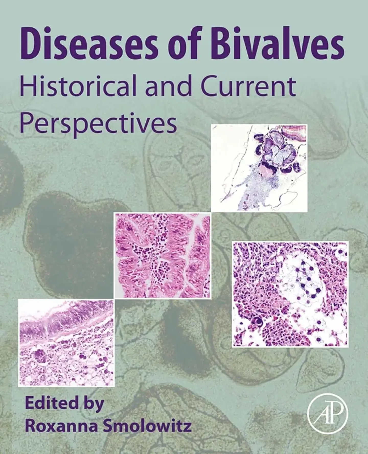 Diseases of Bivalves: Historical and Current Perspectives 1