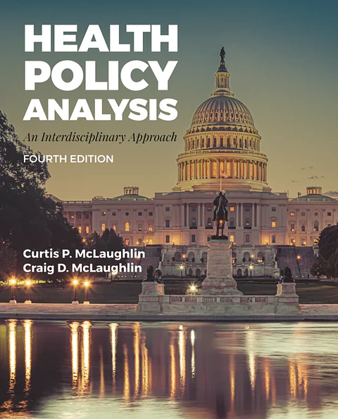 Health Policy Analysis: An Interdisciplinary Approach 4th Edition