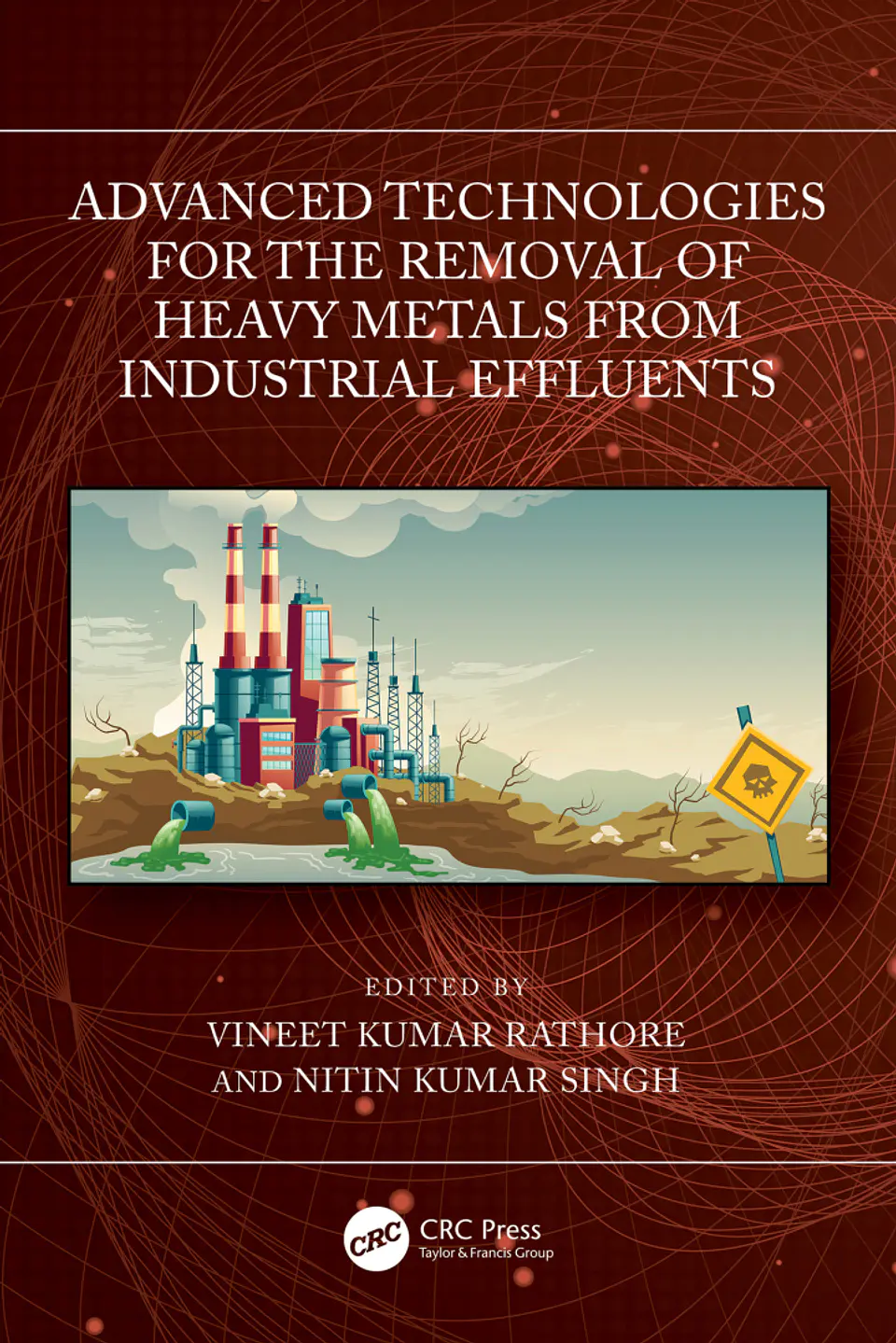Advanced Technologies for the Removal of Heavy Metals from Industrial Effluents 1