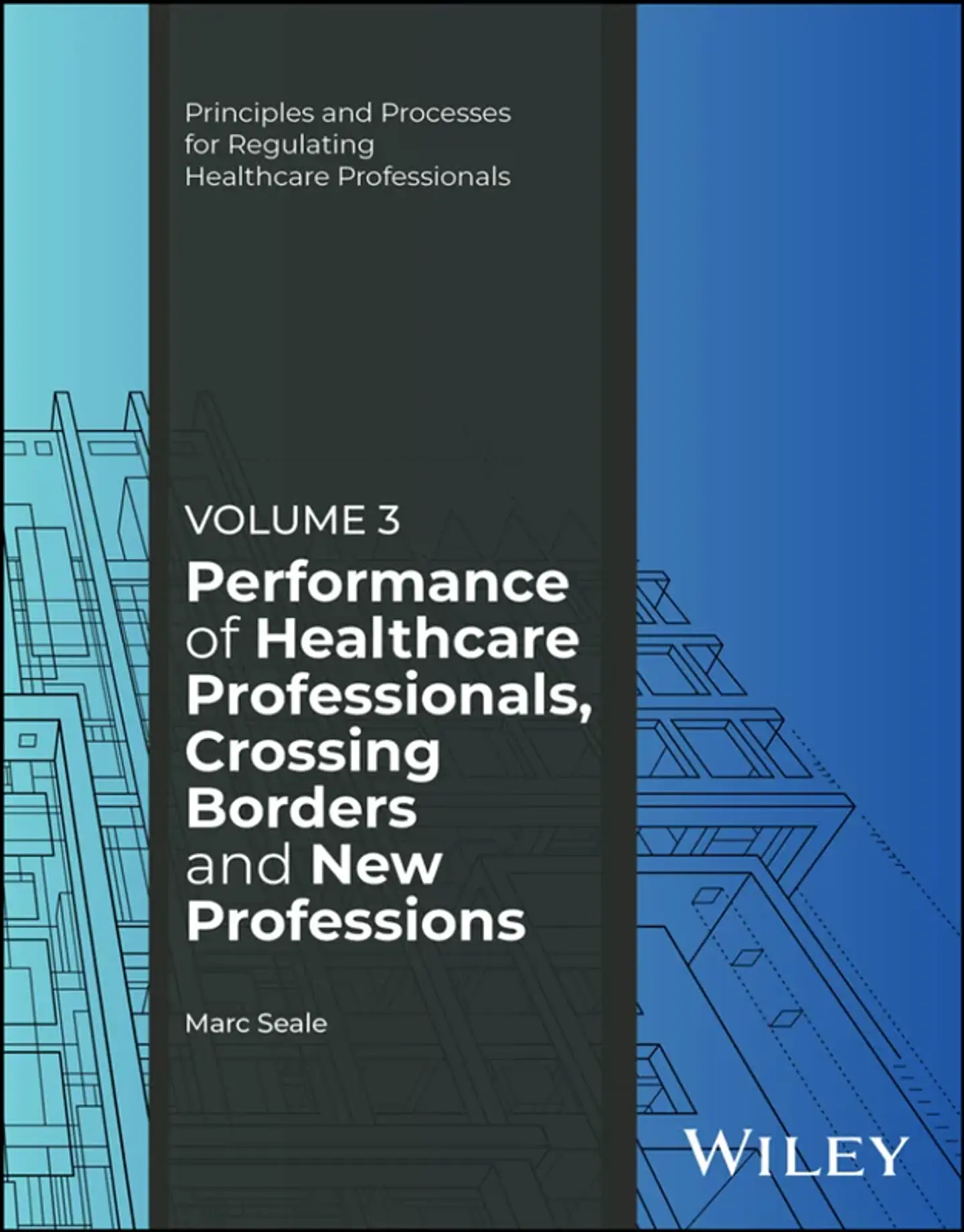 Performance of Healthcare Professionals, Crossing Borders and New Professions, Volume 3 1