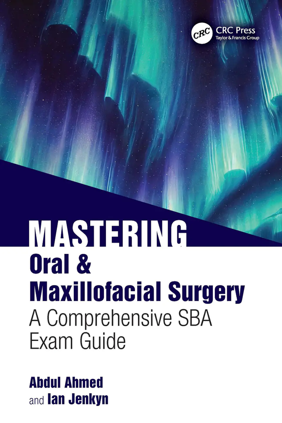 Mastering Oral & Maxillofacial Surgery: A Comprehensive SBA Exam Guide 1