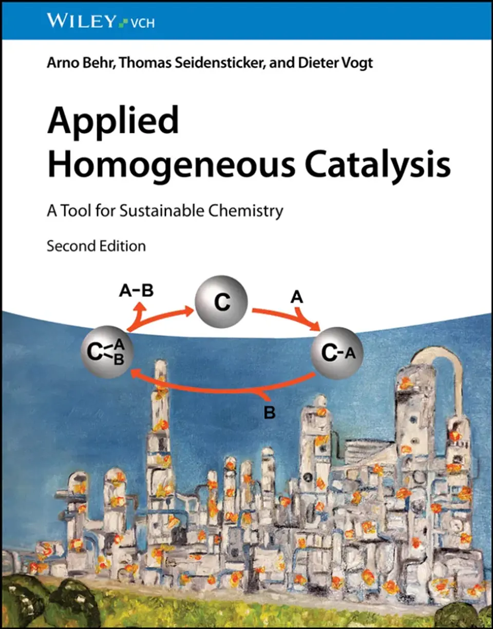 Applied Homogeneous Catalysis: A Tool for Sustainable Chemistry 2nd Edition 1