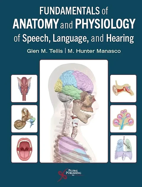 Fundamentals of Anatomy and Physiology of Speech, Language, and Hearing
