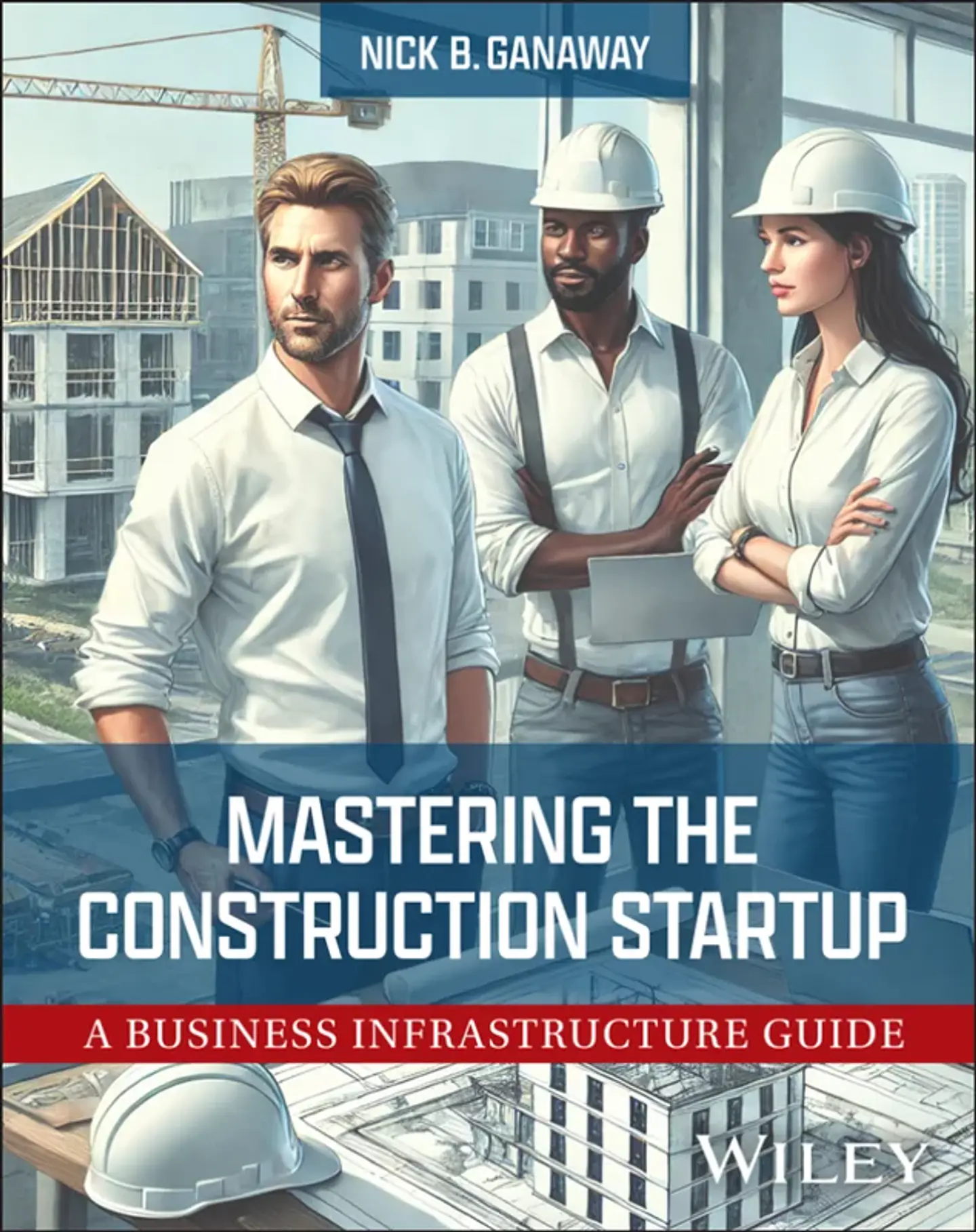 Mastering the Construction Startup: A Business Infrastructure Guide 1