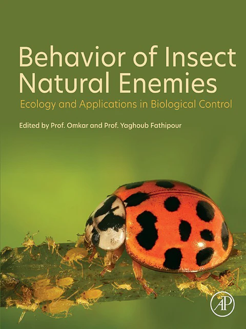 Behavior of Insect Natural Enemies: Ecology and Applications in Biological Control