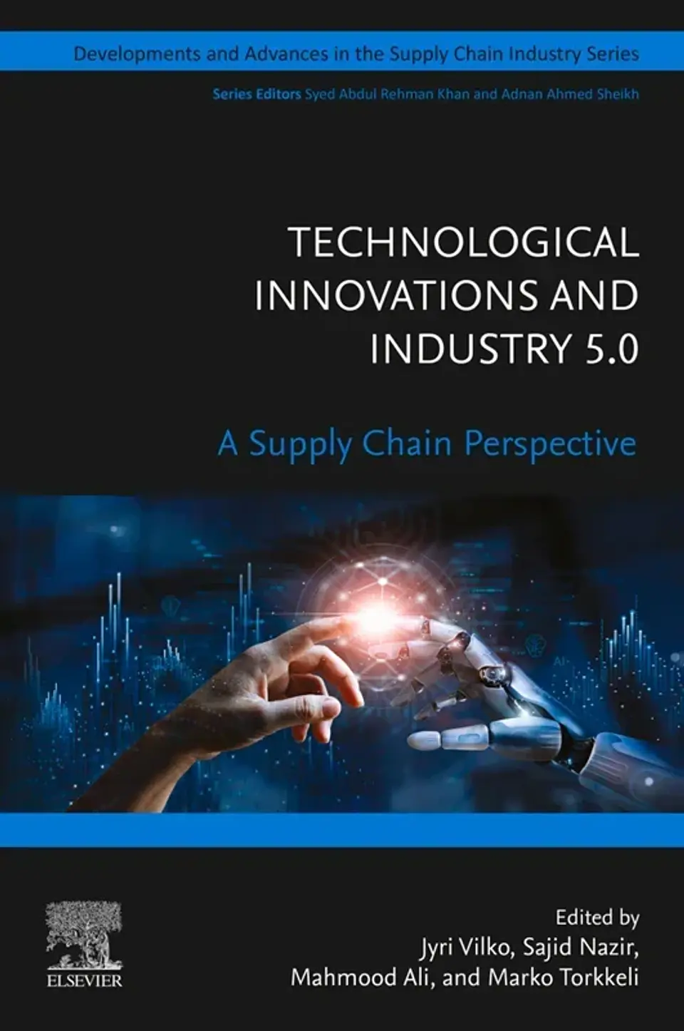 Technological Innovations and Industry 5.0: A Supply Chain Perspective 1