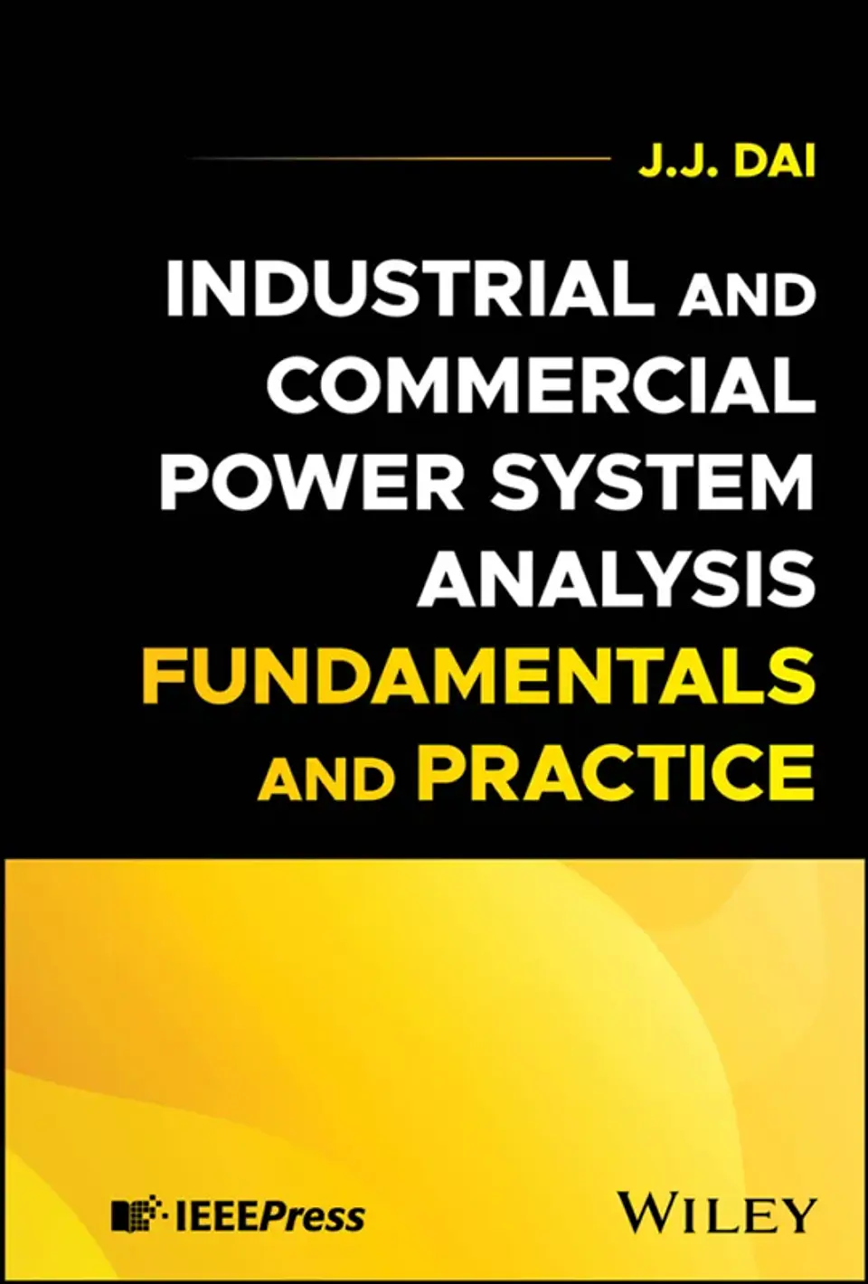 Industrial and Commercial Power System Analysis Fundamentals and Practice 1