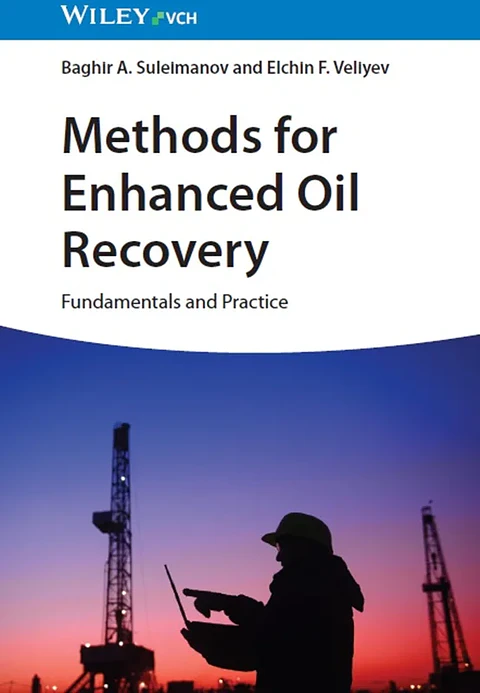 Methods for Enhanced Oil Recovery: Fundamentals and Practice
