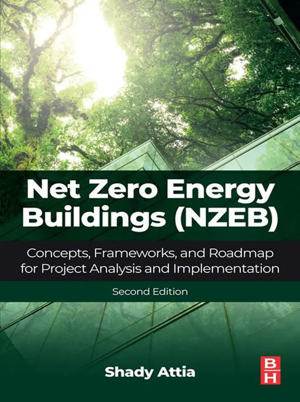 Net Zero Energy Buildings (NZEB): Concepts, Frameworks, and Roadmap for Project Analysis and Implementation 2nd Edition 1