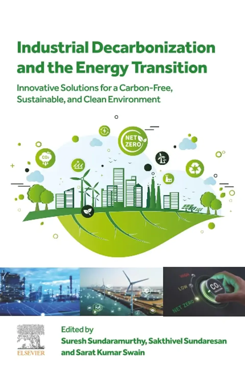 Industrial Decarbonization and the Energy Transition: Innovative Solutions for a Carbon-Free, Sustainable, and Clean Environment 1