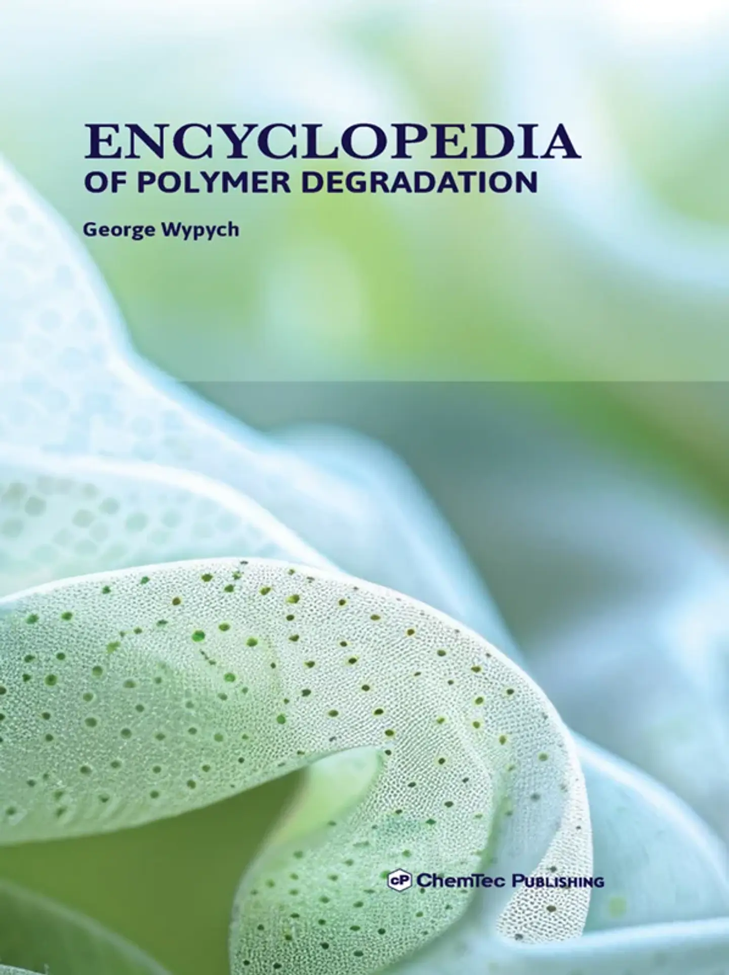 Encyclopedia of Polymer Degradation 1