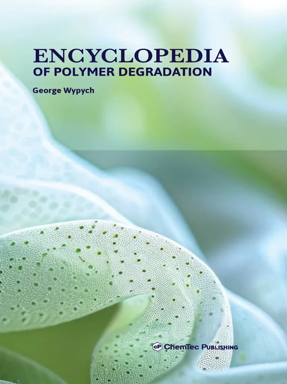 Encyclopedia of Polymer Degradation 1