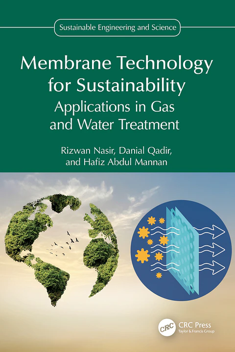 Membrane Technology for Sustainability: Applications in Gas and Water Treatment 