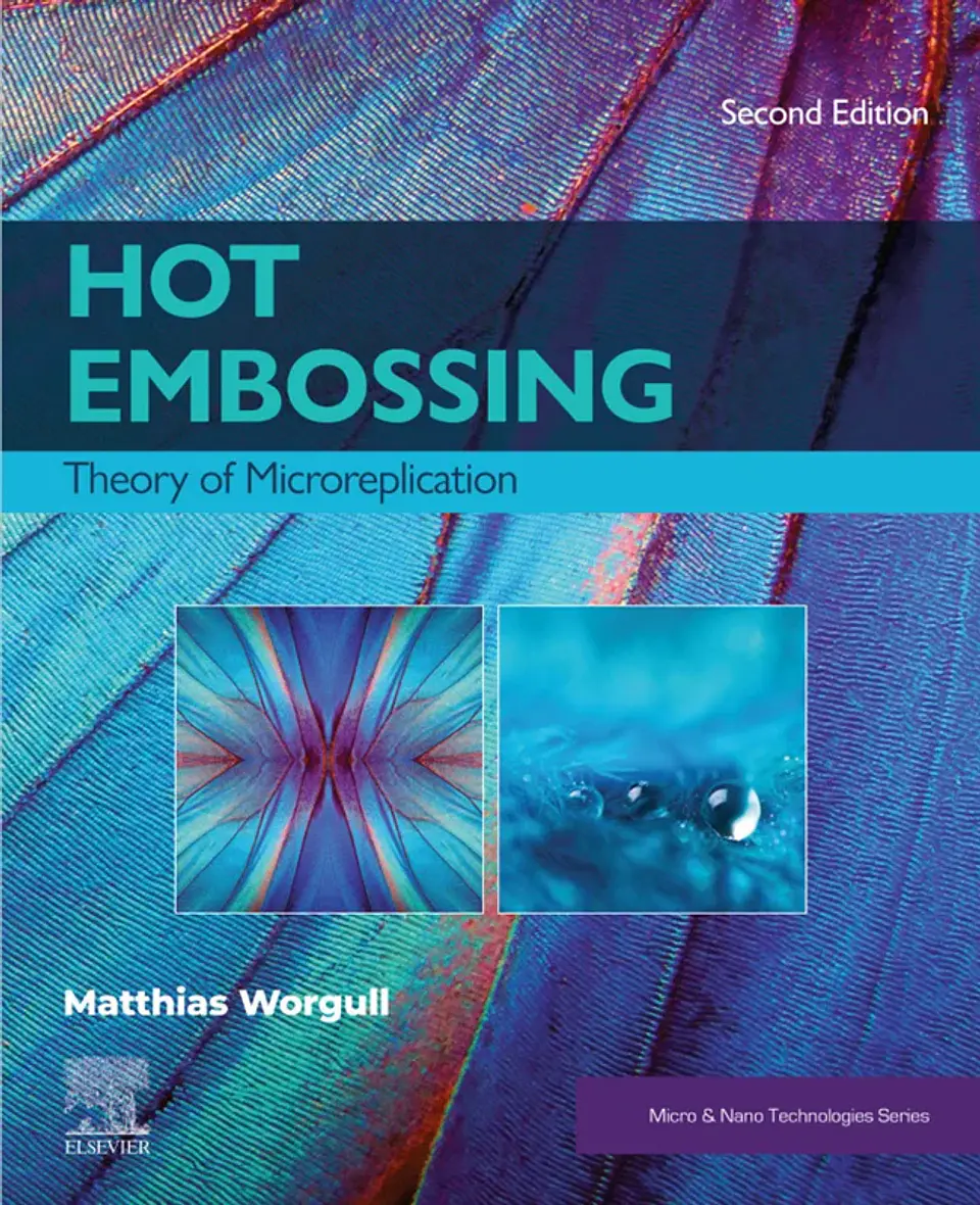 Hot Embossing: Theory of Microreplication (Micro and Nano Technologies) 2nd Edition 1