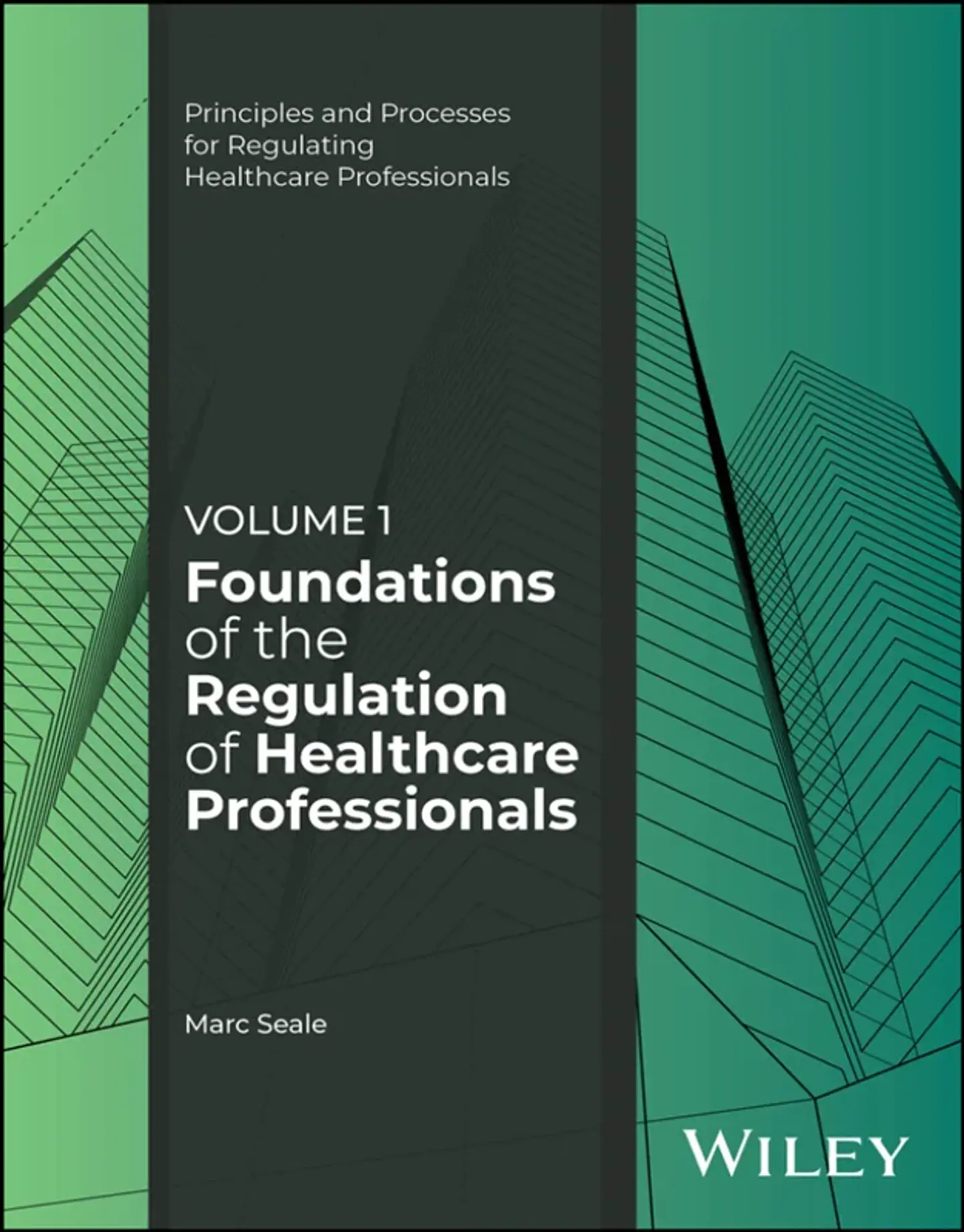 Foundations of the Regulation of Healthcare Professionals, Volume 1 1