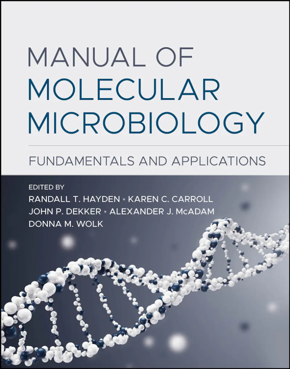 Manual of Molecular Microbiology: Fundamentals and Applications 1