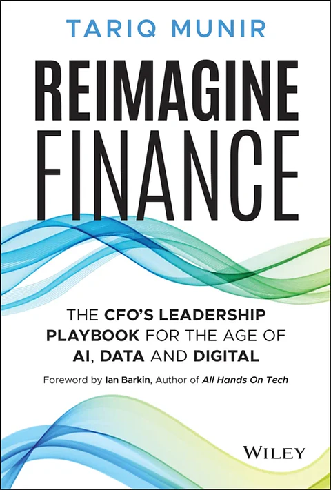 Reimagine Finance: The CFO's Leadership Playbook for the Age of AI, Data, and Digital