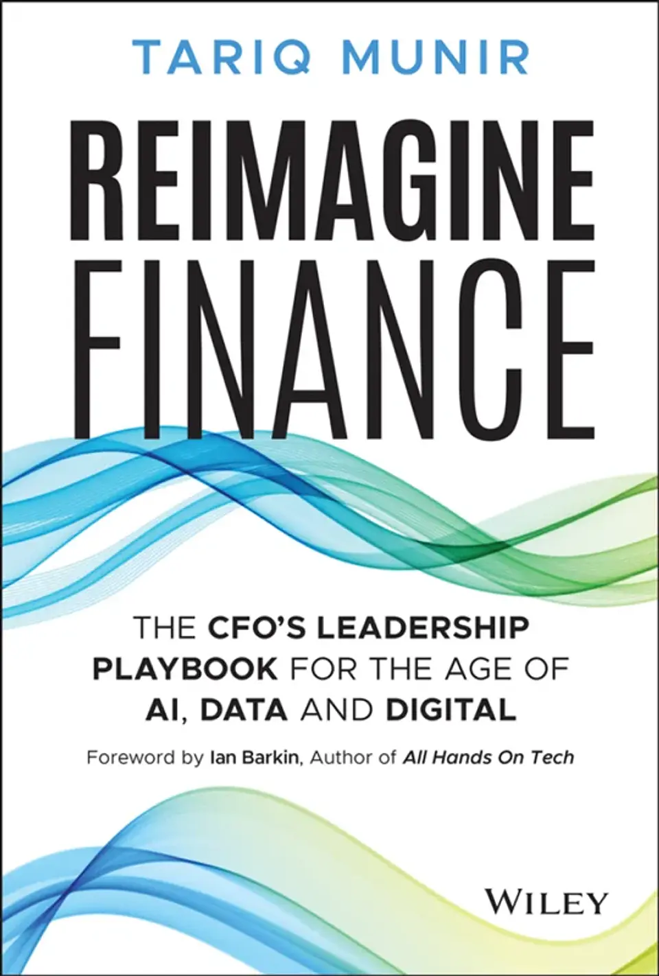Reimagine Finance: The CFO's Leadership Playbook for the Age of AI, Data, and Digital 1