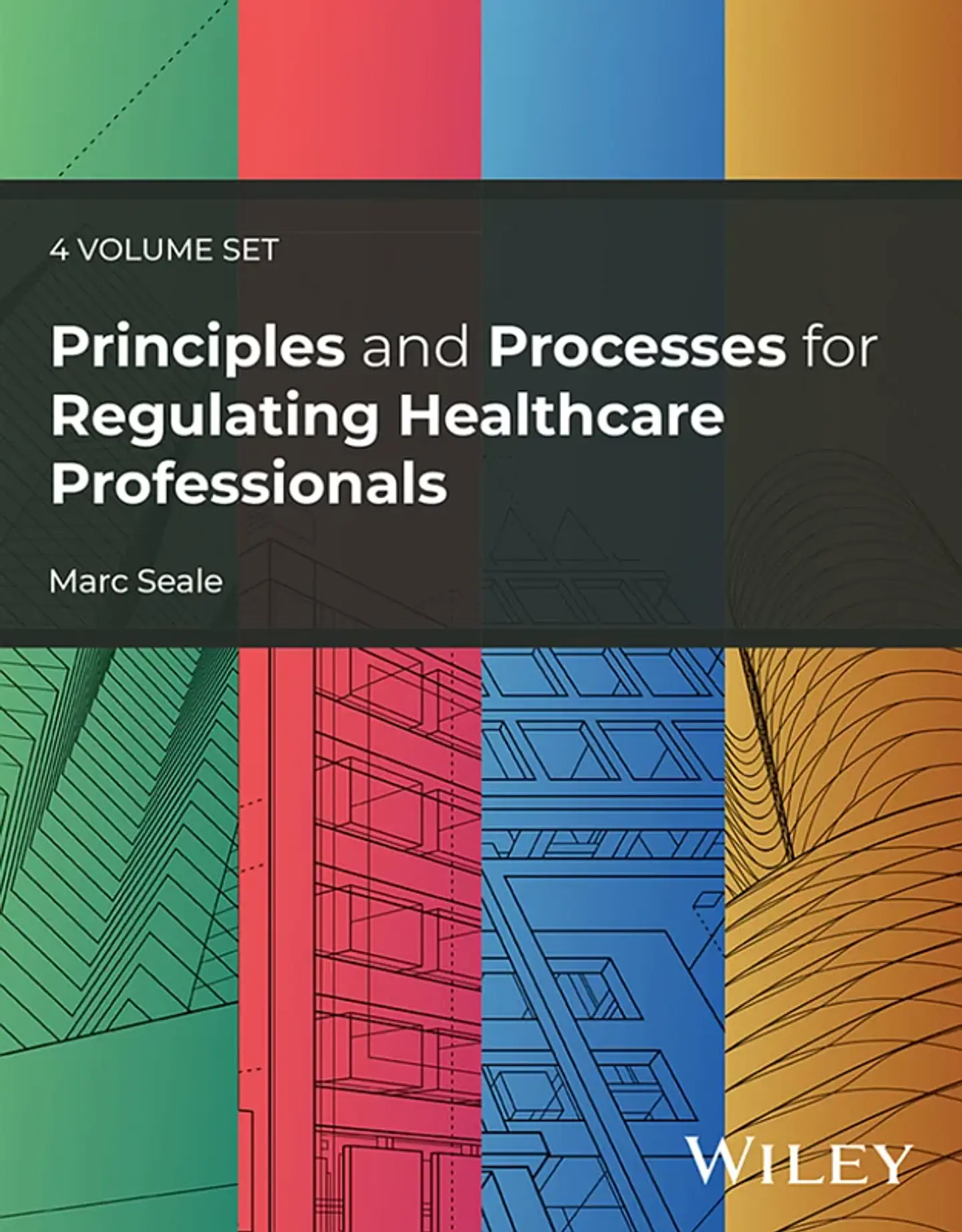 Principles and Processes for Regulating Healthcare Professionals, 4 Volume Set 1