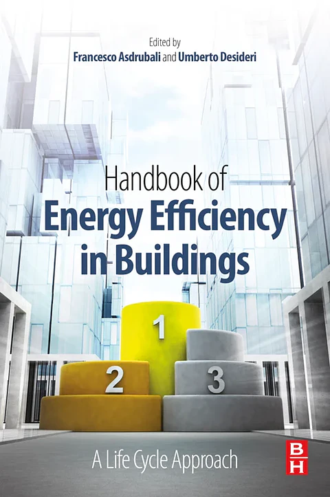  Handbook of Energy Efficiency in Buildings: A Life Cycle Approach 