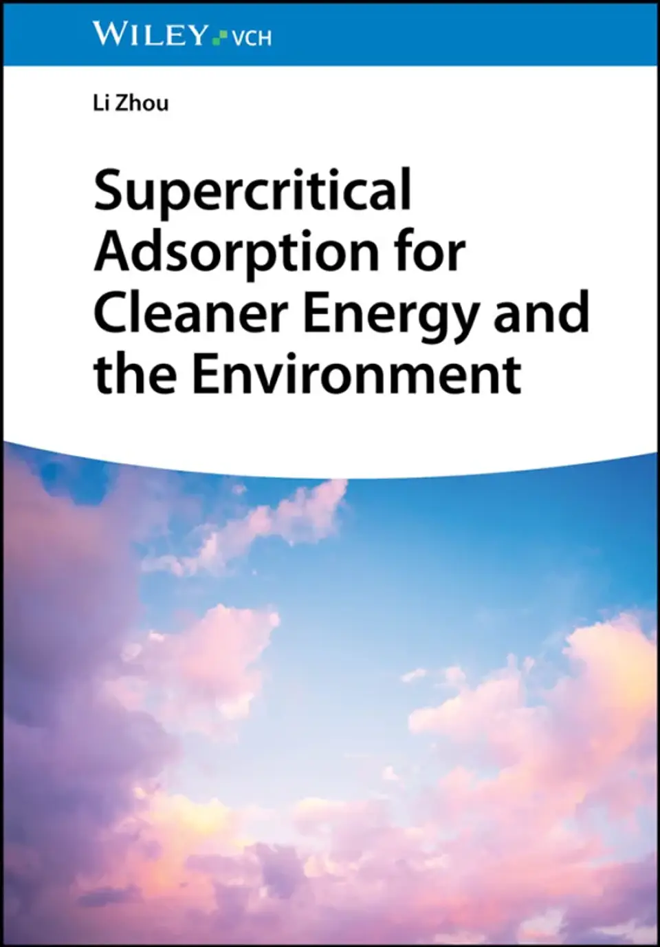 Supercritical Adsorption for Cleaner Energy and the Environment 1