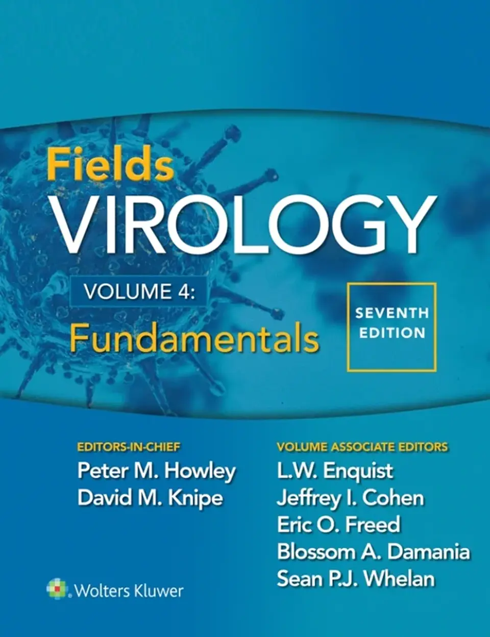 Fields Virology: Volume 4: Fundamentals 7th Edition 1
