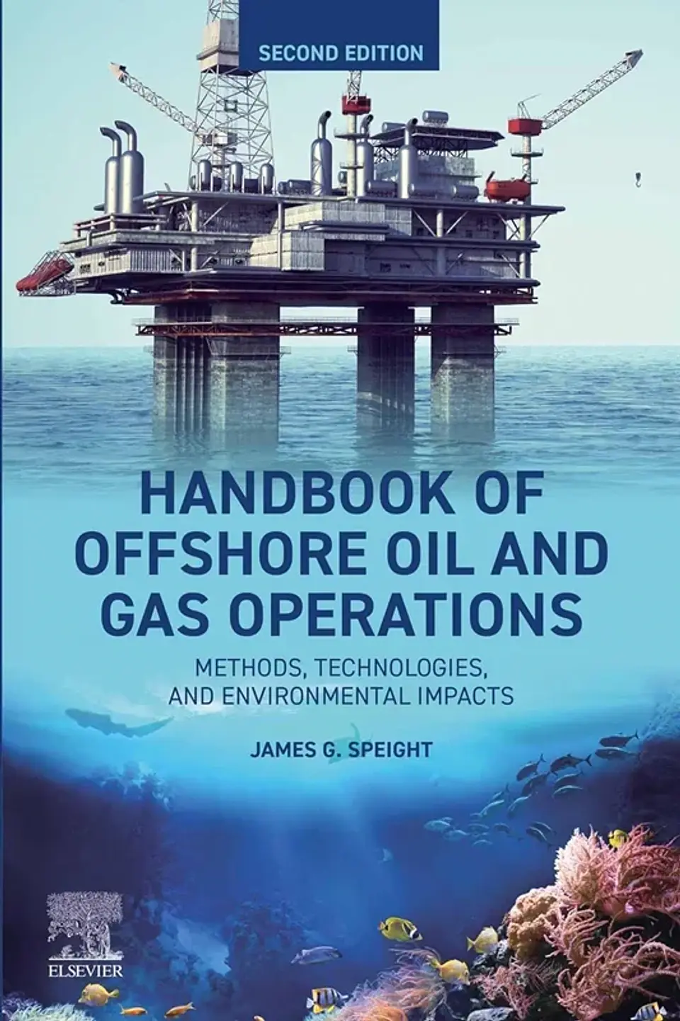 Handbook of Offshore Oil and Gas Operations: Methods, Technologies, and Environmental Impacts 2nd Edition 1