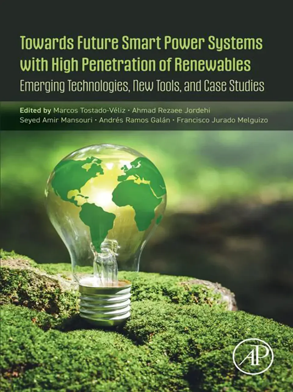 Towards Future Smart Power Systems with High Penetration of Renewables: Emerging Technologies, New Tools, and Case Studies 1