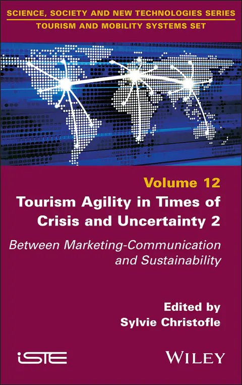 Tourism Agility in Times of Crisis and Uncertainty 2: Between Marketing-Communication and Sustainability