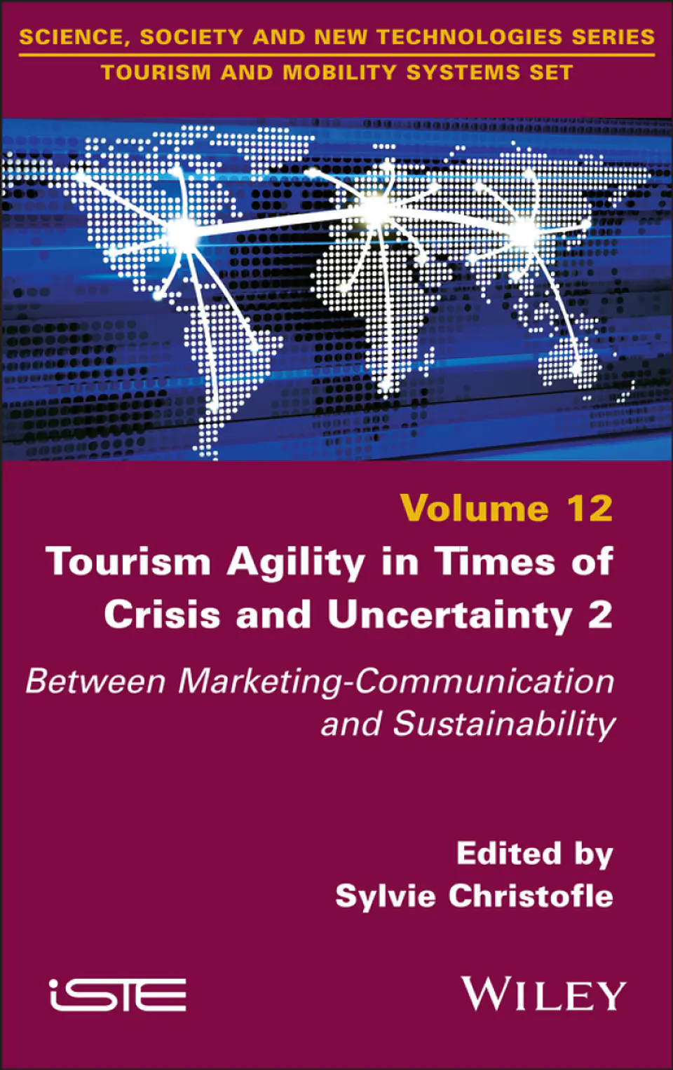 Tourism Agility in Times of Crisis and Uncertainty 2: Between Marketing-Communication and Sustainability 1