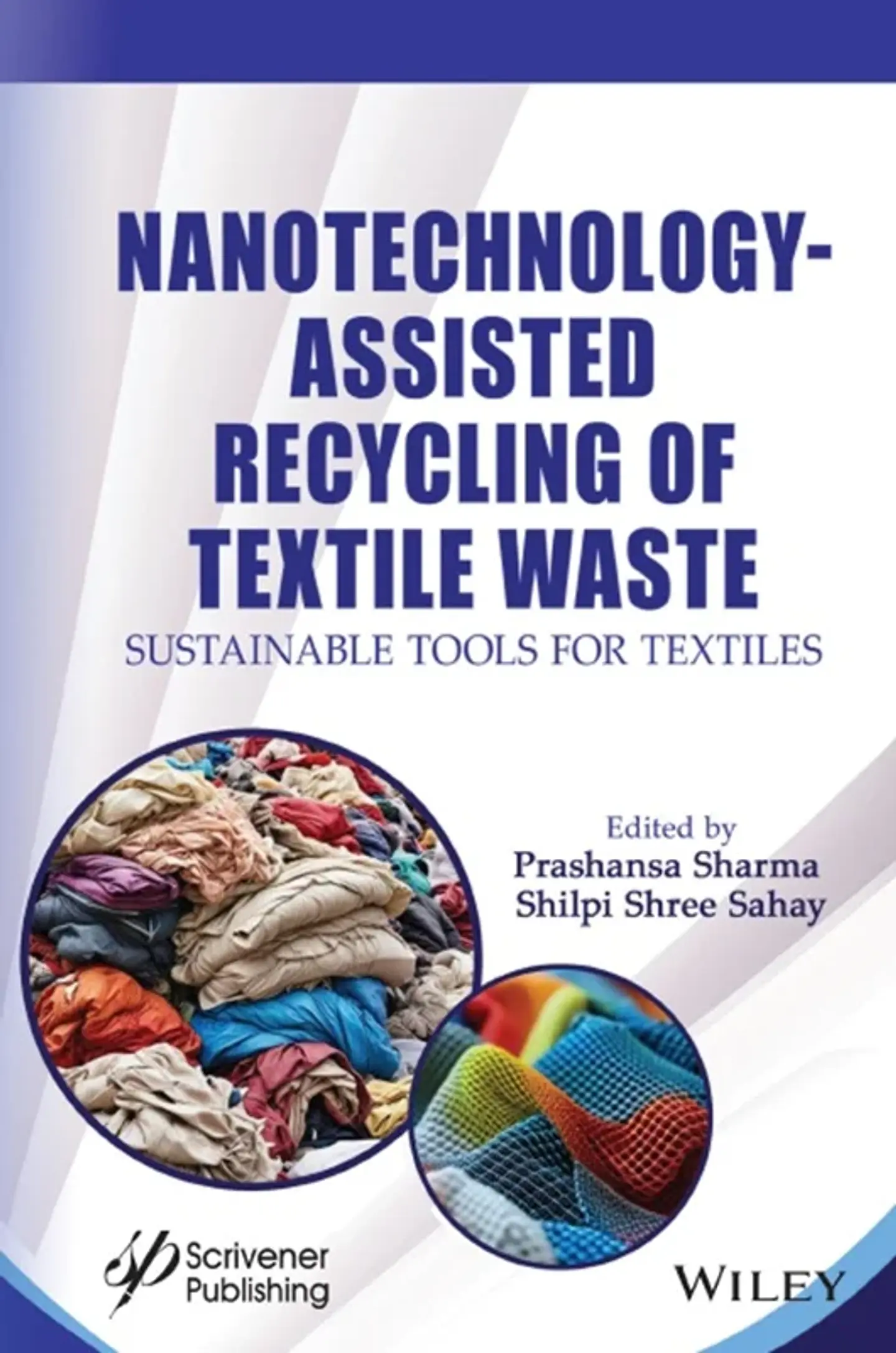 Nanotechnology-Assisted Recycling of Textile Waste: Sustainable Tools for Textiles 1