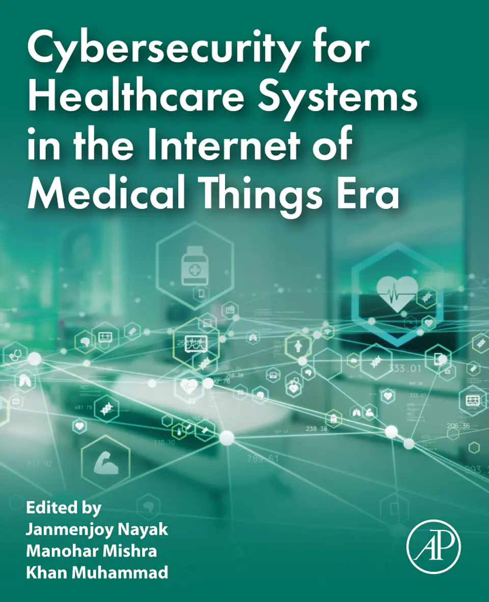 Cybersecurity for Healthcare Systems in the Internet of Medical Things Era 1