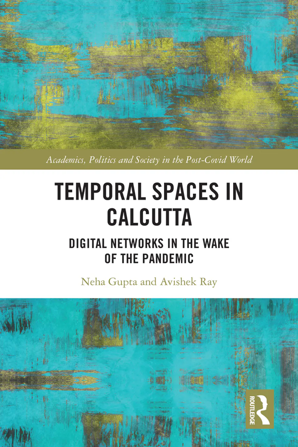 Temporal Spaces in Calcutta: Digital Networks in the Wake of the Pandemic  1