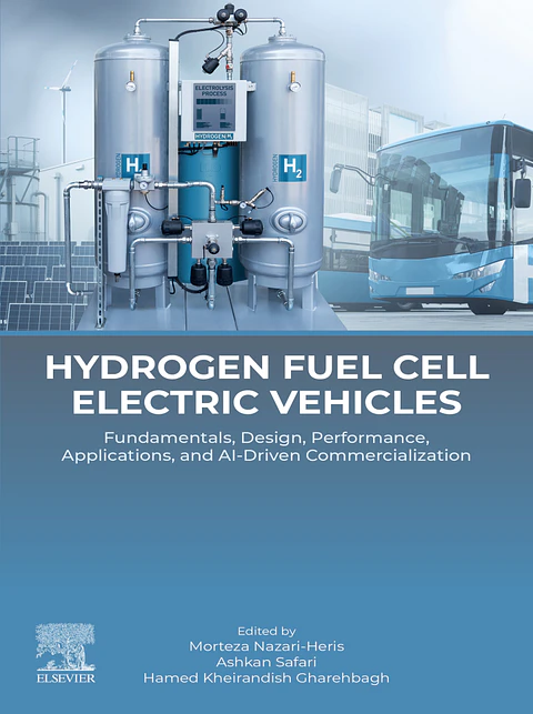 Hydrogen Fuel Cell Electric Vehicles: Fundamentals, Design, Performance, Applications, and AI-Driven Commercialization