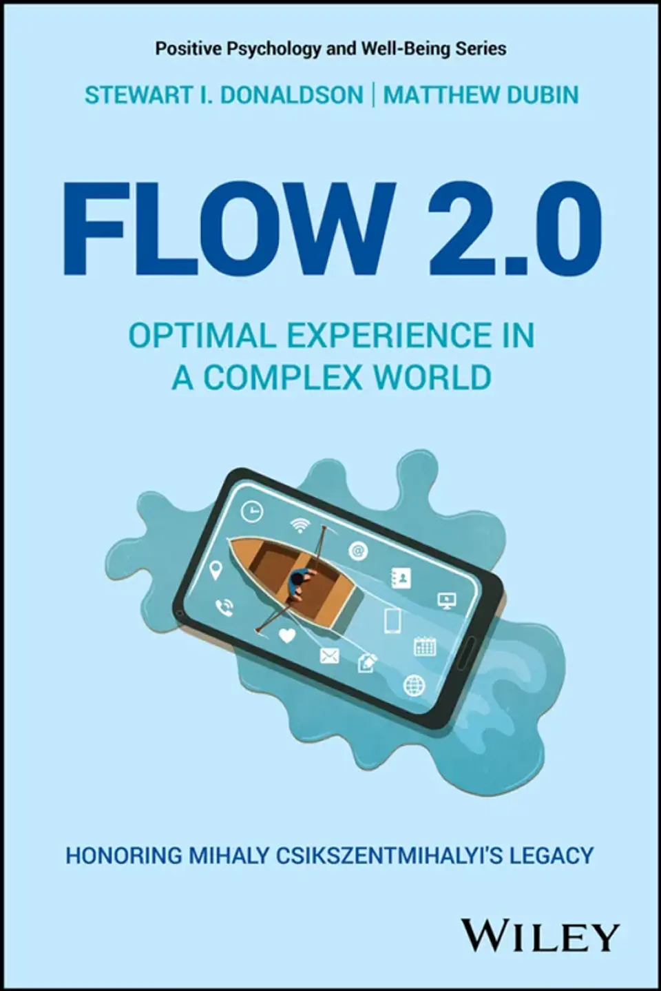 Flow 2.0: Optimal Experience in a Complex World. Honoring Mihaly Csikszentmihalyi's Legacy 1