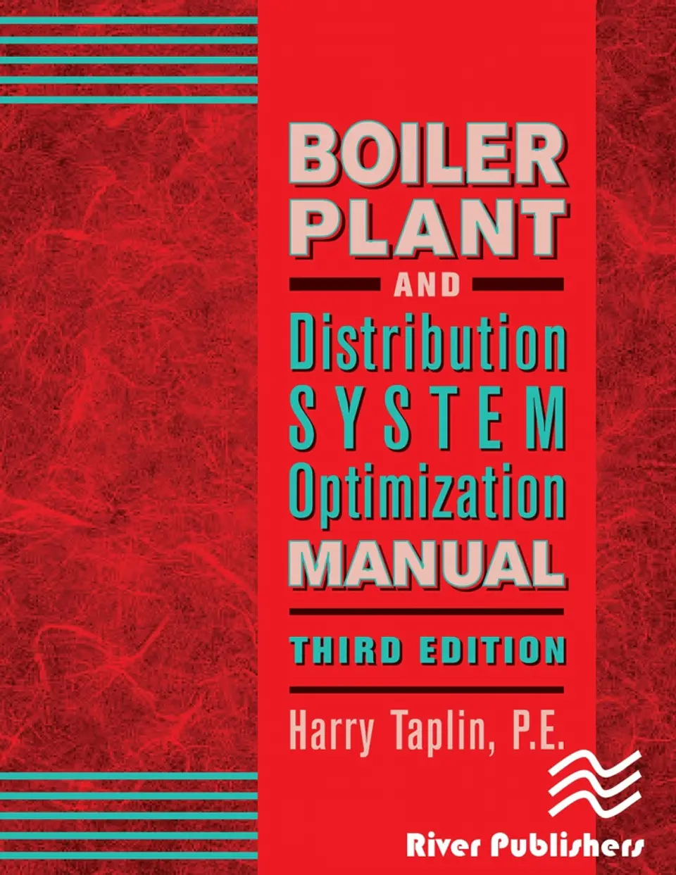 Boiler Plant and Distribution System Optimization Manual, Third Edition 3rd Edition 1