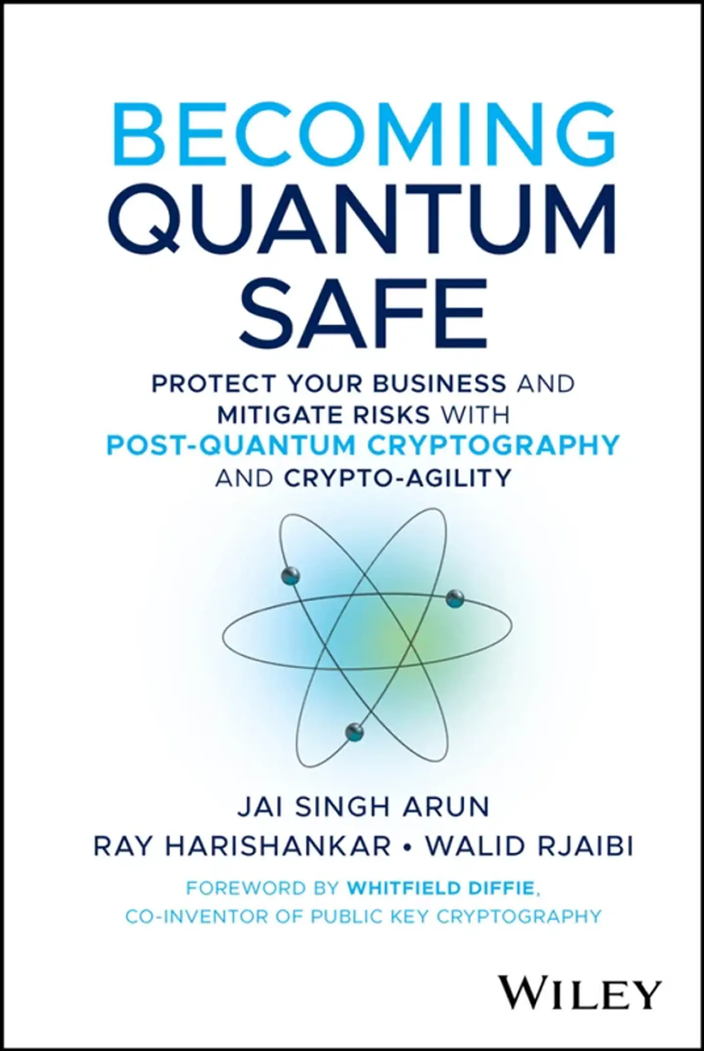 Becoming Quantum Safe: Protect Your Business and Mitigate Risks with Post-Quantum Cryptography and Crypto-Agility 1