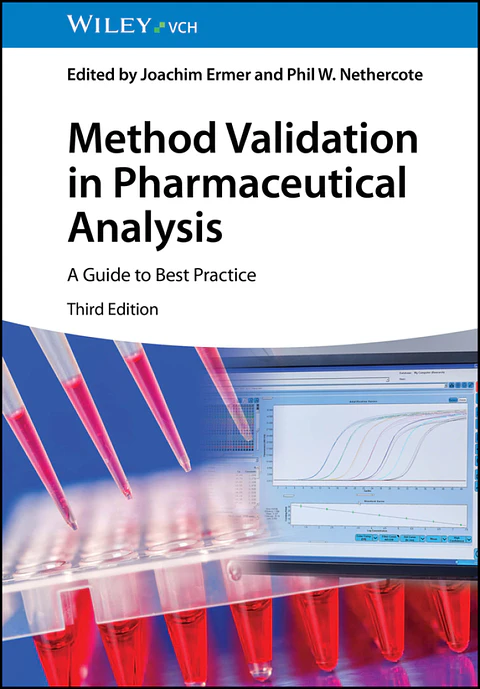 Method Validation in Pharmaceutical Analysis: A Guide to Best Practice 3rd Edition
