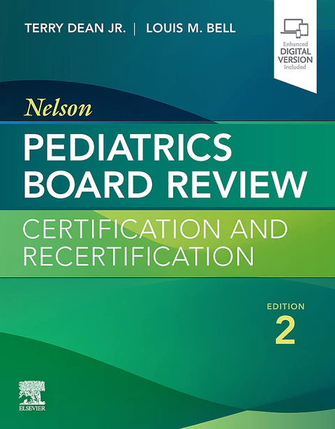 Nelson Pediatrics Board Review: Certification and Recertification 2nd Edition