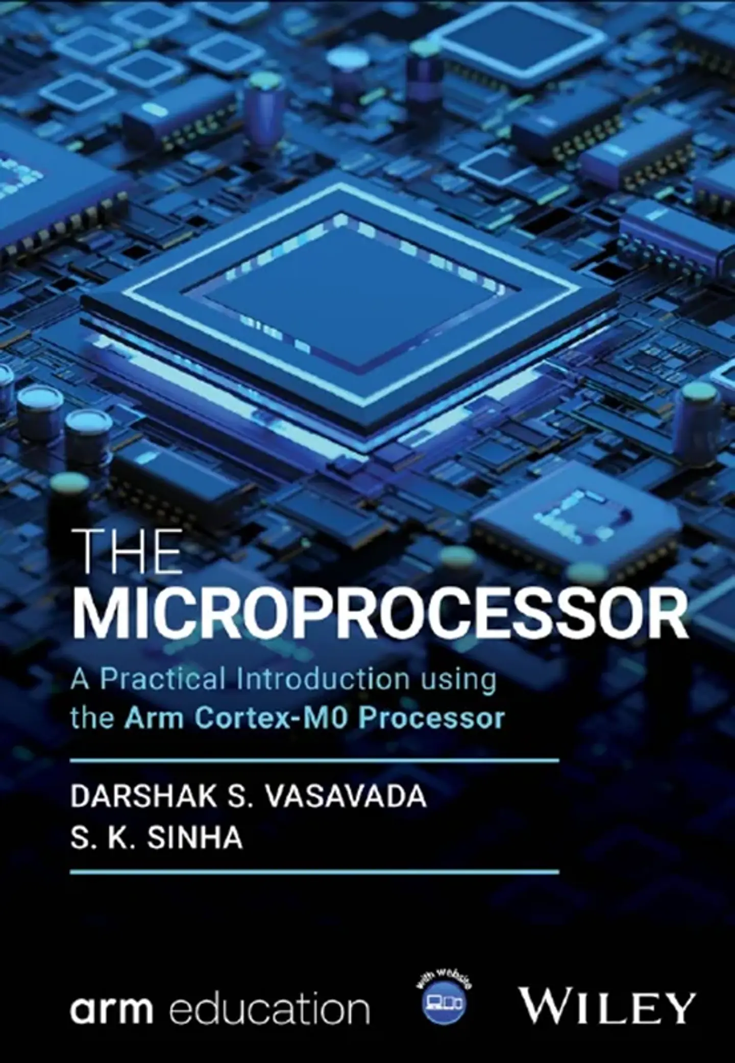 The Microprocessor: A Practical Introduction using the Arm Cortex-M0 Processor 1