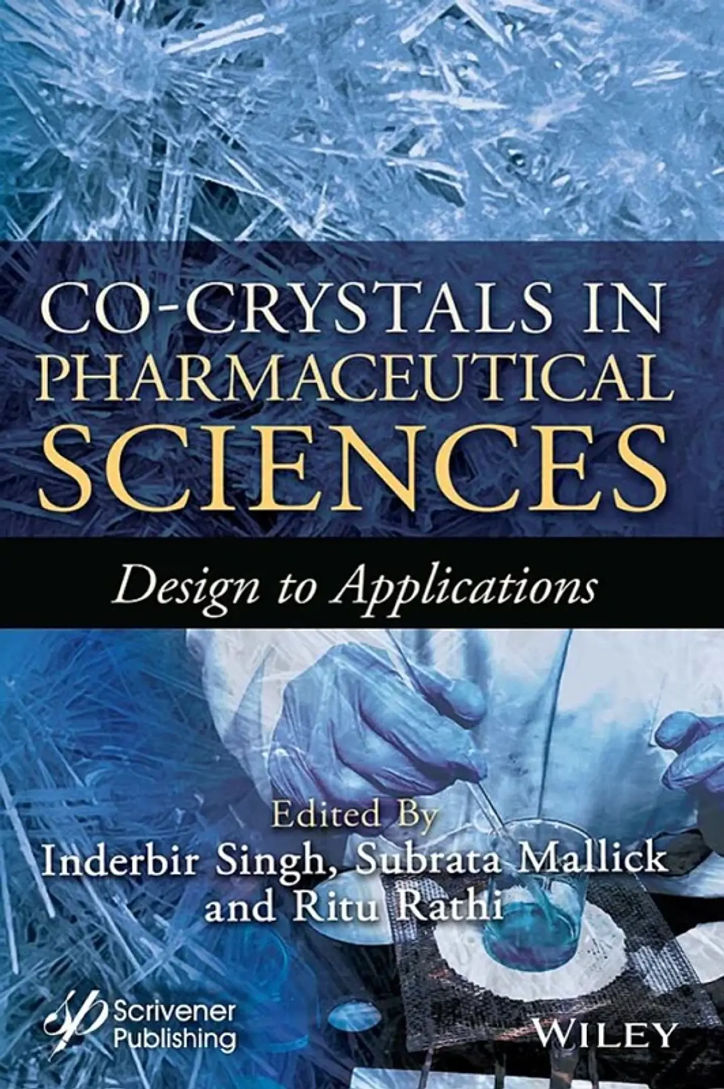Co-Crystals in Pharmaceutical Sciences: Design to Applications 1