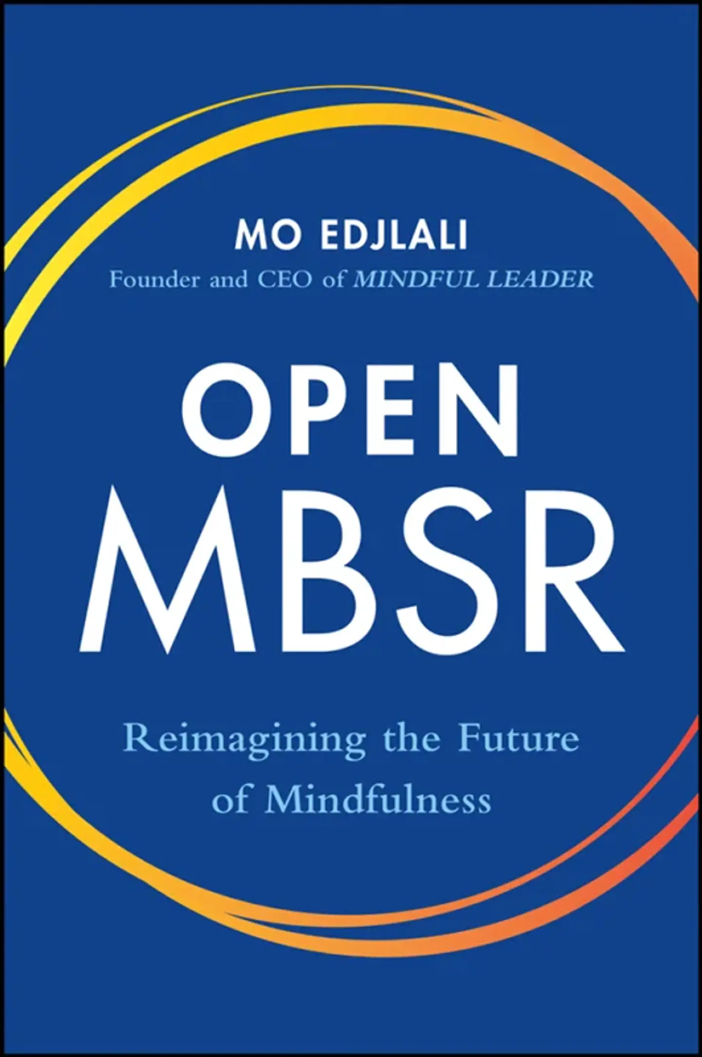 Open MBSR: Reimagining the Future of Mindfulness 1
